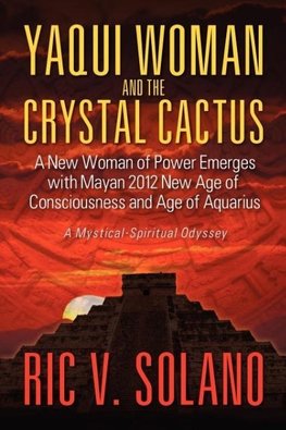 Yaqui Woman and the Crystal Cactus