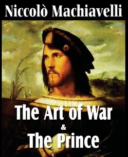 Machiavelli's The Art of War & The Prince