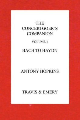 The Concertgoer's Companion - Bach to Haydn