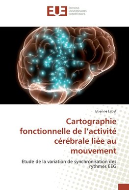 Cartographie fonctionnelle de l'activité cérébrale liée au mouvement