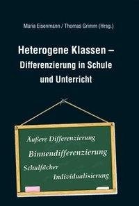 Heterogene Klassen - Differenzierung in Schule und Unterricht