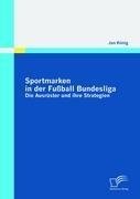 Sportmarken in der Fußball Bundesliga: Die Ausrüster und ihre Strategien