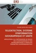 TELEDETECTION, SYSTEME D'INFORMATION GEOGRAPHIQUE ET SANTE