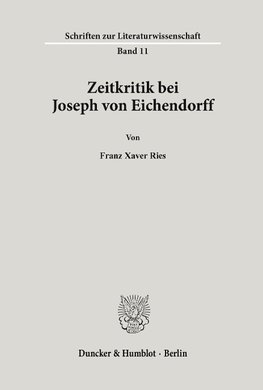 Zeitkritik bei Joseph von Eichendorff.