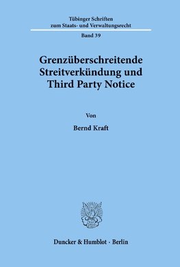 Grenzüberschreitende Streitverkündung und Third Party Notice.