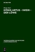 König Artus - Iwein - Der Löwe