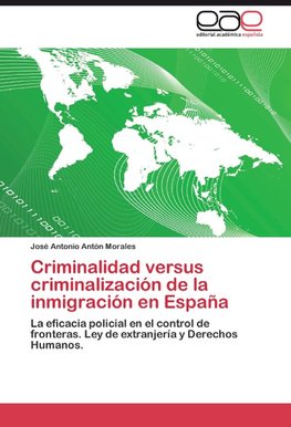 Criminalidad versus criminalización de la inmigración en España