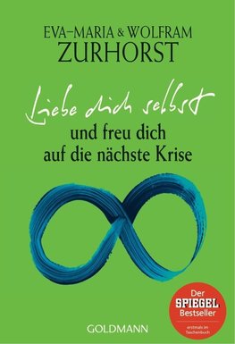 Liebe dich selbst und freu dich auf die nächste Krise