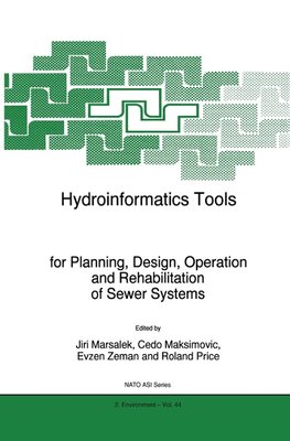 Hydroinformatics Tools for Planning, Design, Operation and Rehabilitation of Sewer Systems