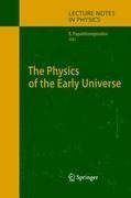 The Physics of the Early Universe