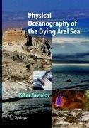 Physical Oceanography of the Dying Aral Sea