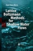 Lattice Boltzmann Methods for Shallow Water Flows