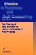 Preferences and Decisions under Incomplete Knowledge