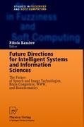 Future Directions for Intelligent Systems and Information Sciences