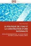 LA POLITIQUE DE L'EAU ET LA CONSTRUCTION D'UNE RATIONALITE