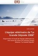 L'équipe vétérinaire de "La Grande Odyssée 2006"