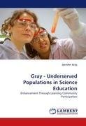 Gray - Underserved Populations in Science Education