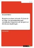 Kompetenzverlust nationaler Parlamente in Folge von Europäisierung und europäischer Integration am Beispiel des Deutschen Bundestages