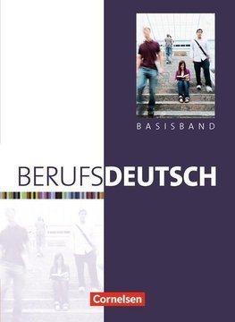 Berufsdeutsch. Basisband. Schülerbuch mit eingelegten Lösungen