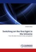 Switching on the first light in the Universe