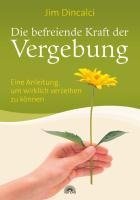 Die befreiende Kraft der Vergebung