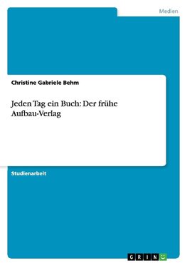 Jeden Tag ein Buch: Der frühe Aufbau-Verlag