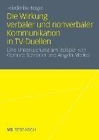 Die Wirkung verbaler und nonverbaler Kommunikation in TV-Duellen