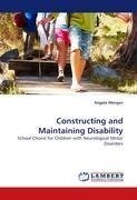 Constructing and Maintaining Disability