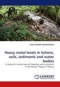 Heavy metal levels in lichens, soils, sediments and water bodies