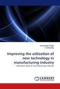 Improving the utilization of new technology in manufacturing industry