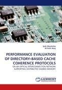 PERFORMANCE EVALUATION OF DIRECTORY-BASED CACHE COHERENCE PROTOCOLS