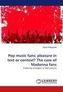 Pop music fans: pleasure in text or context? The case of Madonna fans