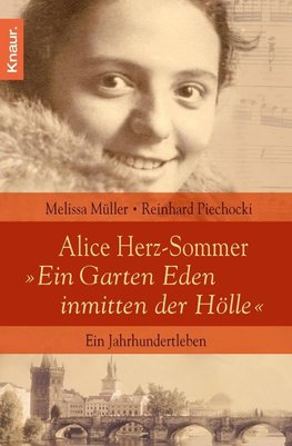 Alice Herz-Sommer - "Ein Garten Eden inmitten der Hölle"