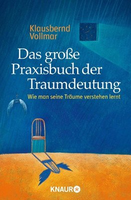 Das große Praxisbuch der Traumdeutung