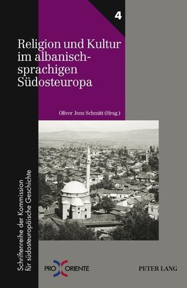 Religion und Kultur im albanischsprachigen Südosteuropa