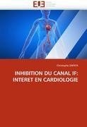 INHIBITION DU CANAL IF: INTERET EN CARDIOLOGIE