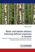 Biotic and abiotic elicitors inducing defense responses in tomato