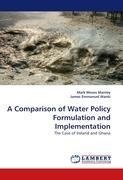 A Comparison of Water Policy Formulation and Implementation