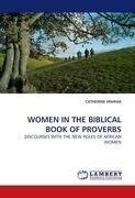 WOMEN IN THE BIBLICAL BOOK OF PROVERBS