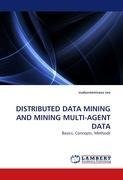 DISTRIBUTED DATA MINING AND MINING MULTI-AGENT DATA