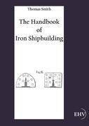 The Handbook of Iron Shipbuilding