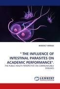 " THE INFLUENCE OF INTESTINAL PARASITES ON ACADEMIC PERFORMANCE".