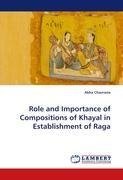 Role and Importance of Compositions of Khayal in Establishment of Raga