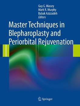 Master Techniques in Blepharoplasty and Periorbital Rejuvenation