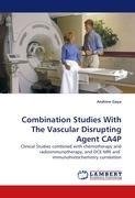 Combination Studies With The Vascular Disrupting Agent CA4P