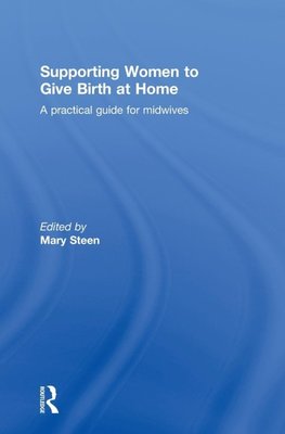 Supporting Women to Give Birth at Home