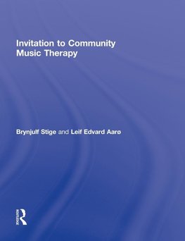 Stige, B: Invitation to Community Music Therapy