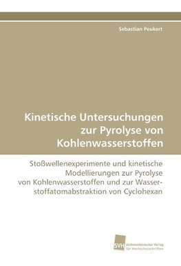 Kinetische Untersuchungen zur Pyrolyse von Kohlenwasserstoffen