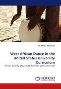 West African Dance in the United States University Curriculum