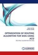 OPTIMIZATION OF ROUTING ALGORITHM FOR WSN USING ACO